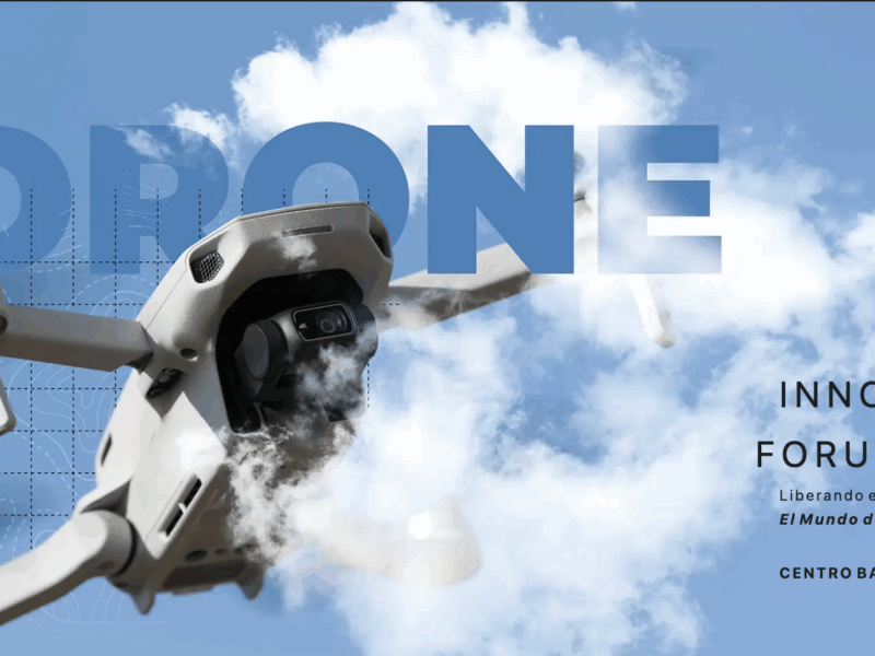 Innovators Forum MX El mundo de los drones