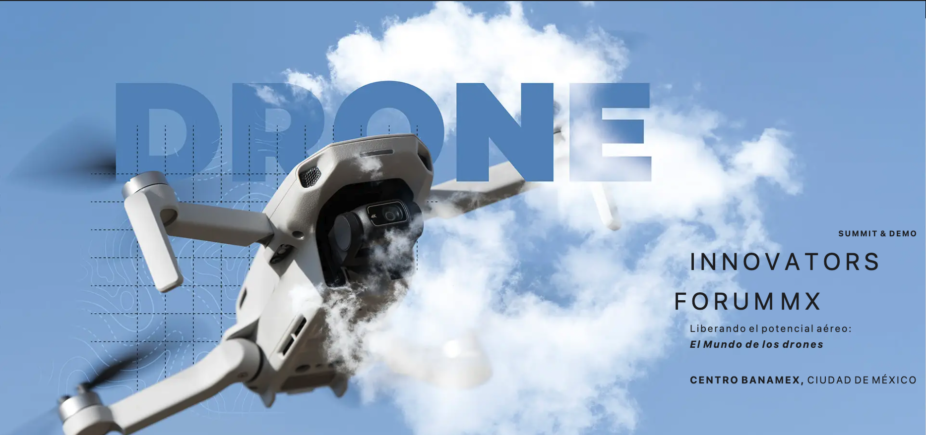 Innovators Forum MX El mundo de los drones